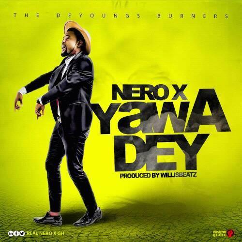 Nero X Yawa Dey