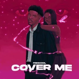 Frescool – Cover Me
