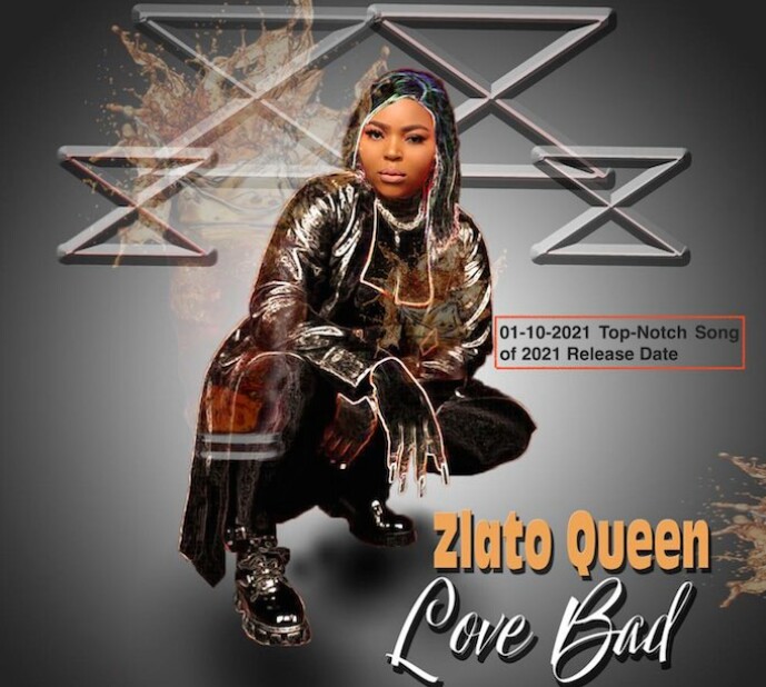 Zlato Queen - Love Bad