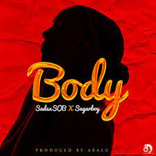 SOB – Body ft. Sugarboy