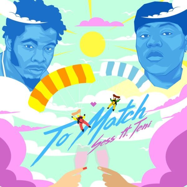 Sess – To Match ft. Teni