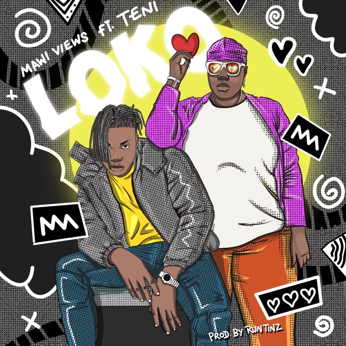 Mawi Views – Loko Ft. Teni