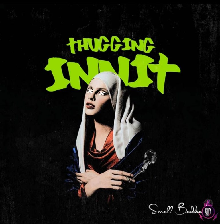Small Baddo – Thuggin Innit