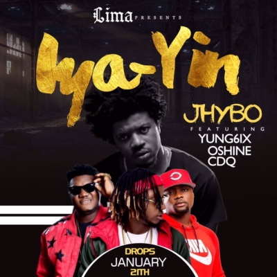 Jhybo – Iya Yin (REMIX) ft. CDQ, Yung6ix & Oshine