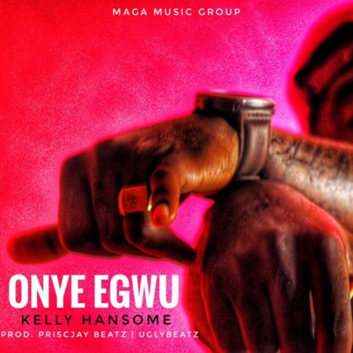 Kelly Hansome – Onye Egwu