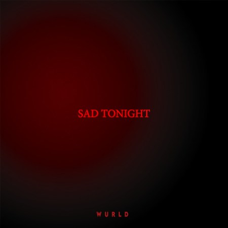 WurlD – Sad Tonight