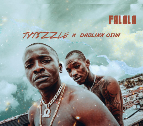 Ty tizzle - Falala Ft Dablixx Osha