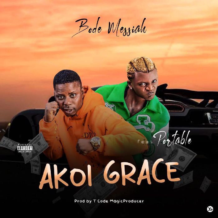 Bode Messiah – Akoi Grace Ft. Portable