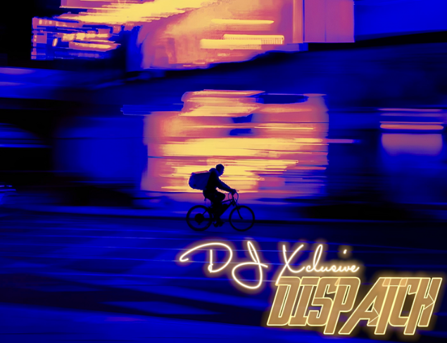 DJ Xclusive – Dispatch