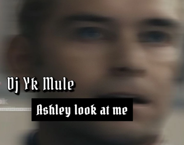 Dj Yk Mule – Ashley Look at Me