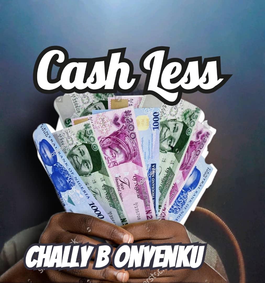 Chally B Onyenku - Cashless