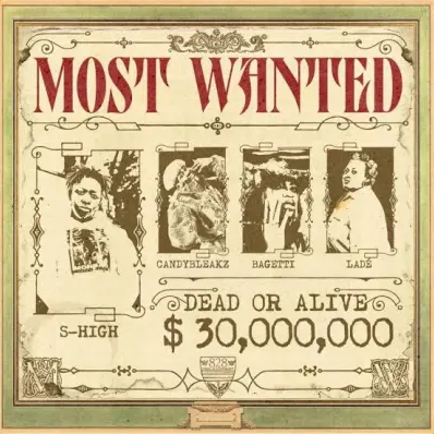 S-High – Most Wanted Ft. Candy Bleakz, Bagetti & Lade