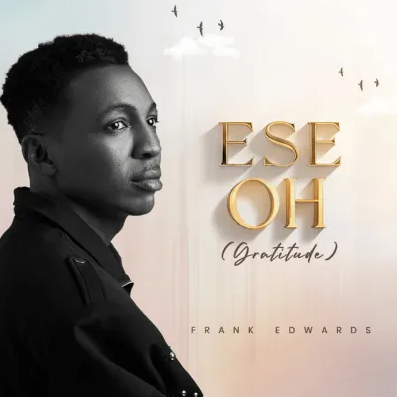Frank Edwards – Ese Oh