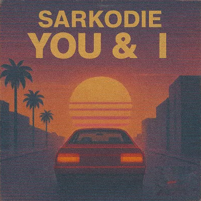 Sarkodie - You & I