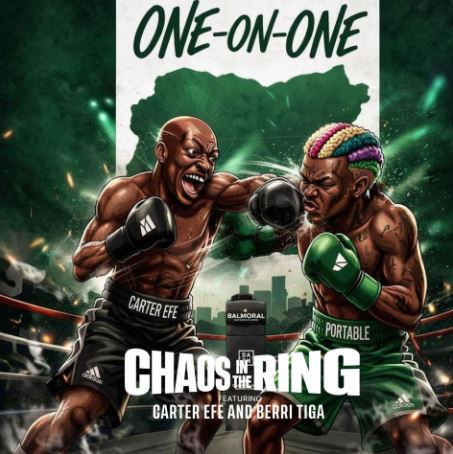 Carter Efe – Chaos In The Ring Ft. Berri Tiga