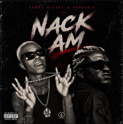 Candy Bleakz - Nack Am Ft. Portable