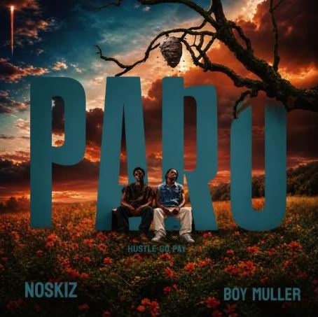 Noskiz – Paro Ft. Boy Muller