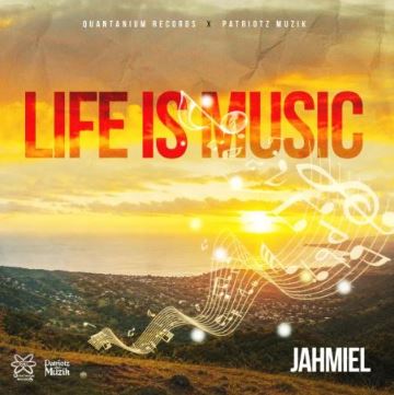 Jahmiel – Life Is Music
