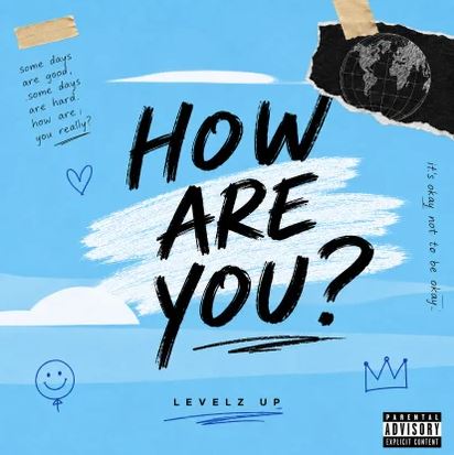 Levelz UP – How Are You