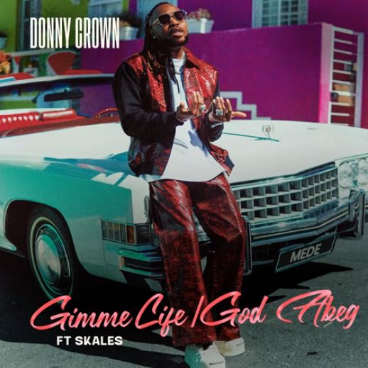 Donny Crown - Gimme Life Ft. Skales