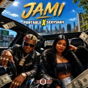 Portable - Jami Ft. Sexyshay