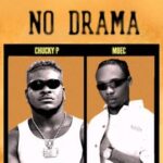 Chucky P - No Drama Ft. Moec